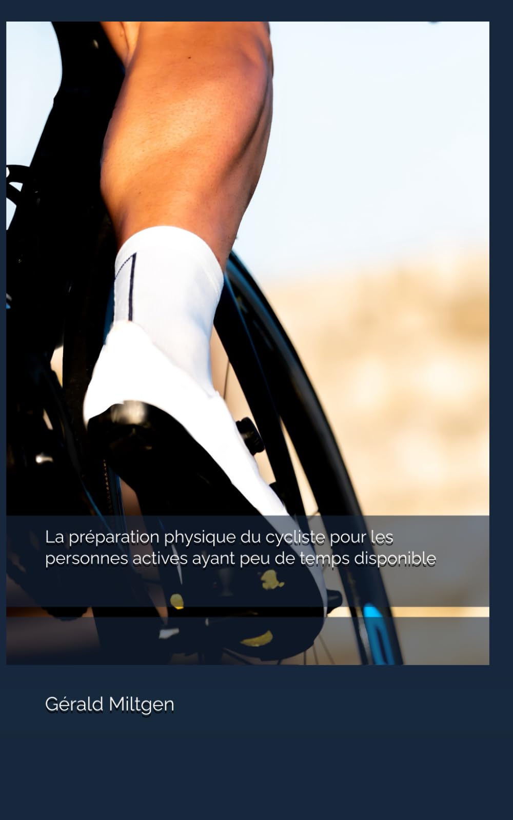 Préparation physique du cycliste pour les personnes actives ayant peu de temps disponible book