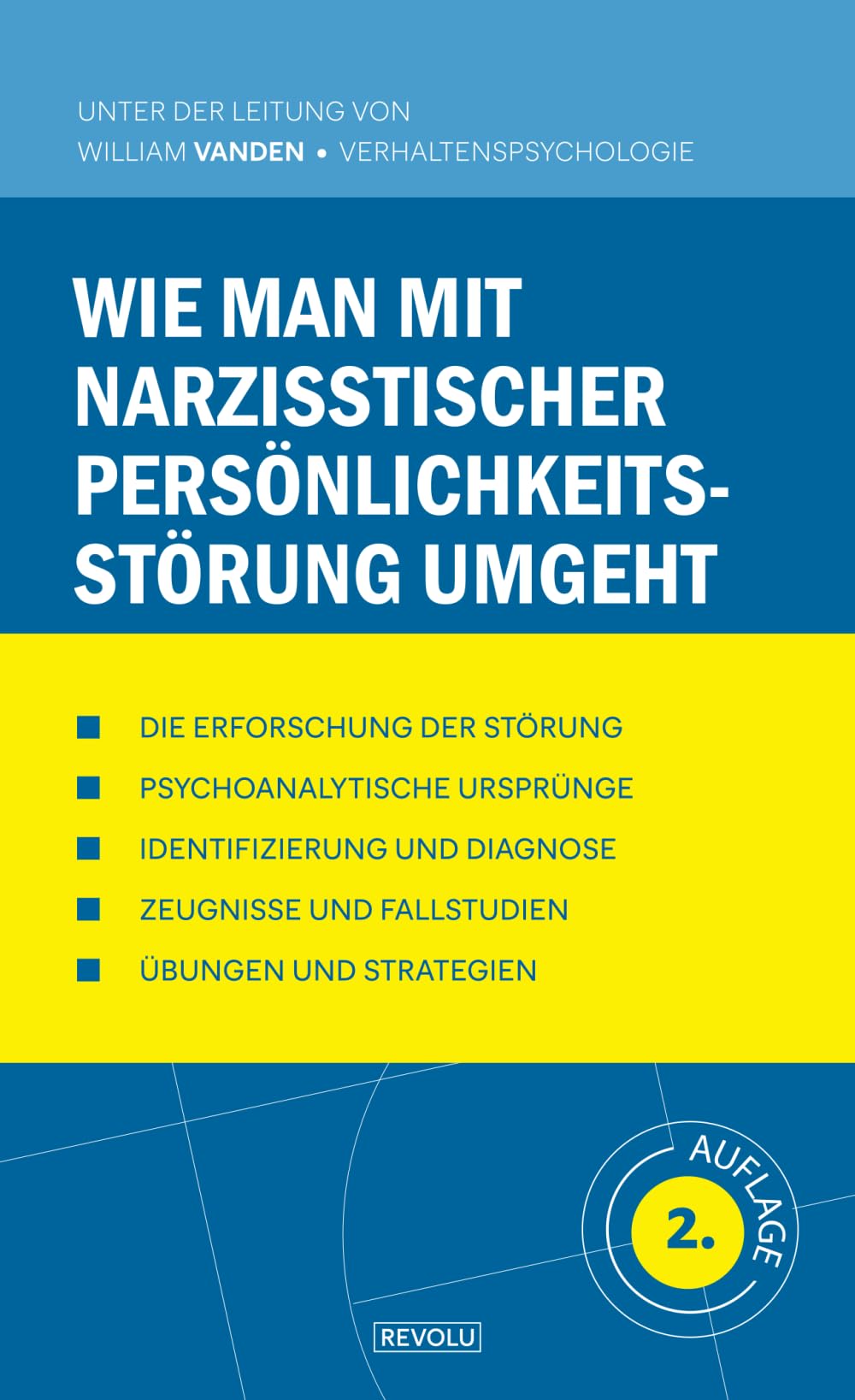 Wie man mit narzisstischer Persönlichkeitsstörung umgeht (Verhaltensstörungen Verstehen und Behandeln, Band 16) Psychology