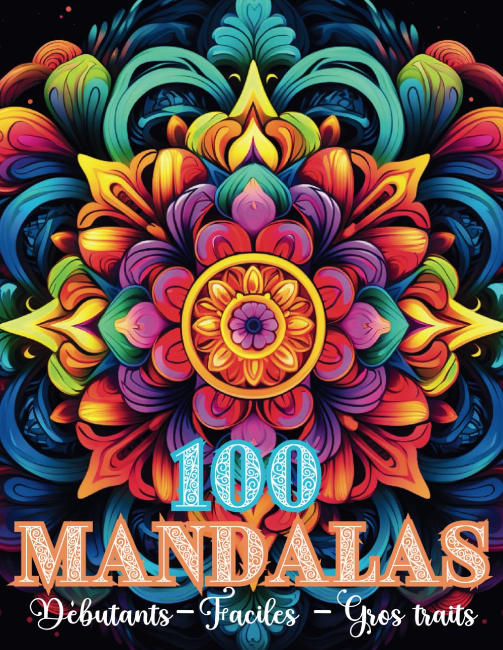100 Mandalas à Colorier - Mandalas Débutants Faciles - Traits épais - Livre de Coloriage Mandalas pour adultes, enfants, séniors book