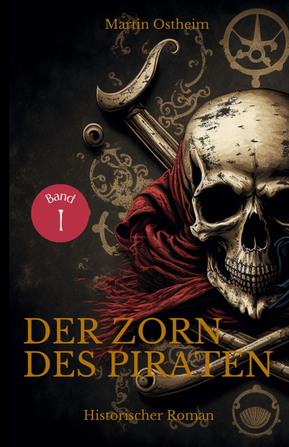 Der Zorn des Piraten (Die große Piraten-Saga, Band 1) Action & Adventure