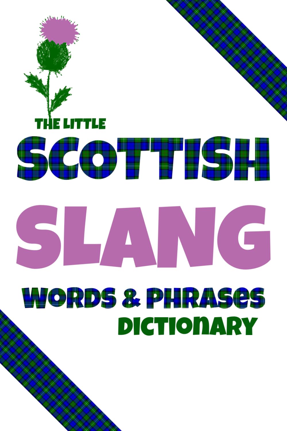 The Little Scottish Slang Words & Phrases Dictionary book