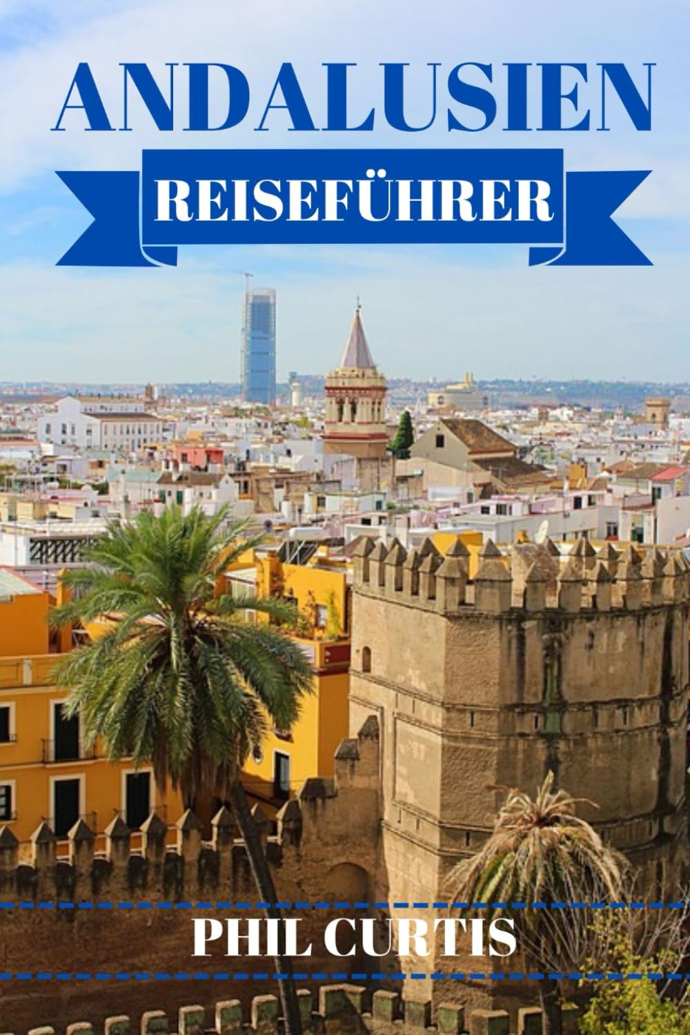 ANDALUSIEN REISEFÜHRER 2024: Entdecken und genießen Sie das Beste von Andalusien in 7 Tagen, ohne Ihr Budget zu sprengen book