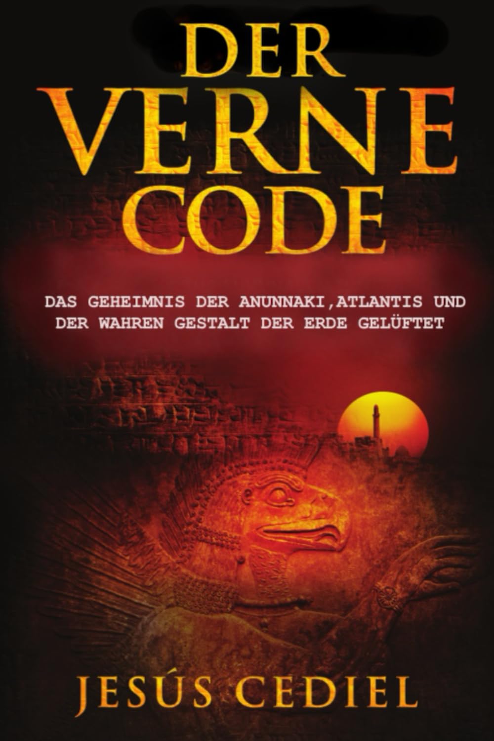 Der Verne Code: Das Geheimnis der Anunnaki, Atlantis und der wahren Gestalt der Erde gelüftet Religion & Esotericism