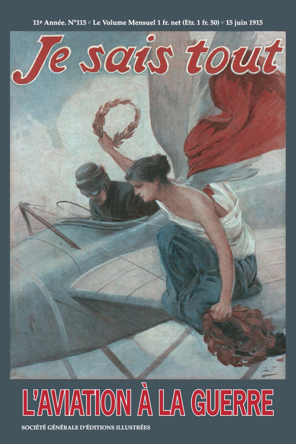 Je sais tout - Parution 15 juin 1915 - L’Aviation à la Guerre par Jacques Mortane (1883-1939). book