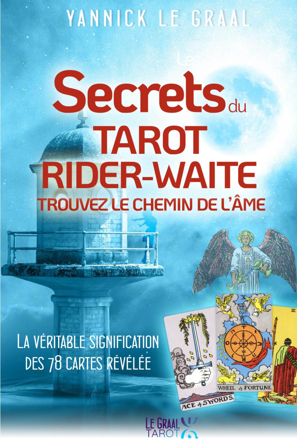 Les Secrets du Tarot Rider-Waite: Trouvez le chemin de l'âme Religion & Esotericism