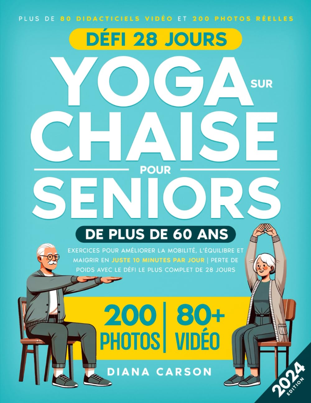 Yoga sur Chaise pour Seniors de Plus de 60 Ans: Exercices pour Améliorer la Mobilité, l'Équilibre et Maigrir en Juste 10 Minutes par Jour | Perte de Poids avec le Défi le Plus Complet de 28 Jours Health, Nutrition & Fitness