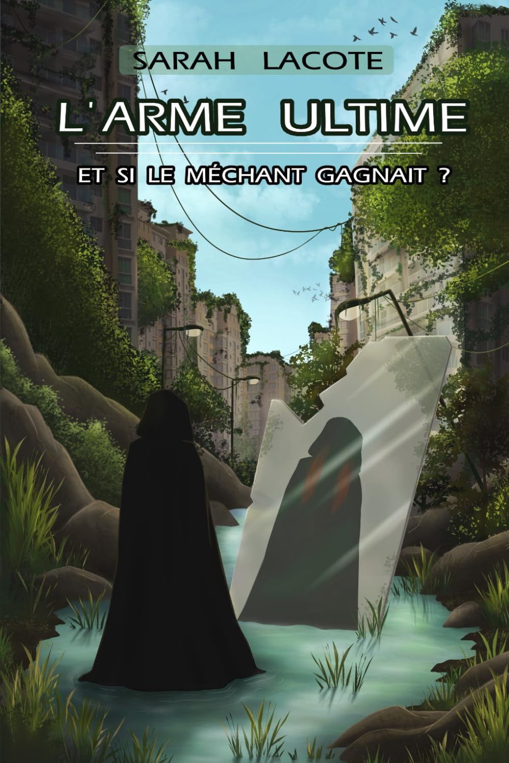 L'arme ultime: Et si le méchant gagnait ? book
