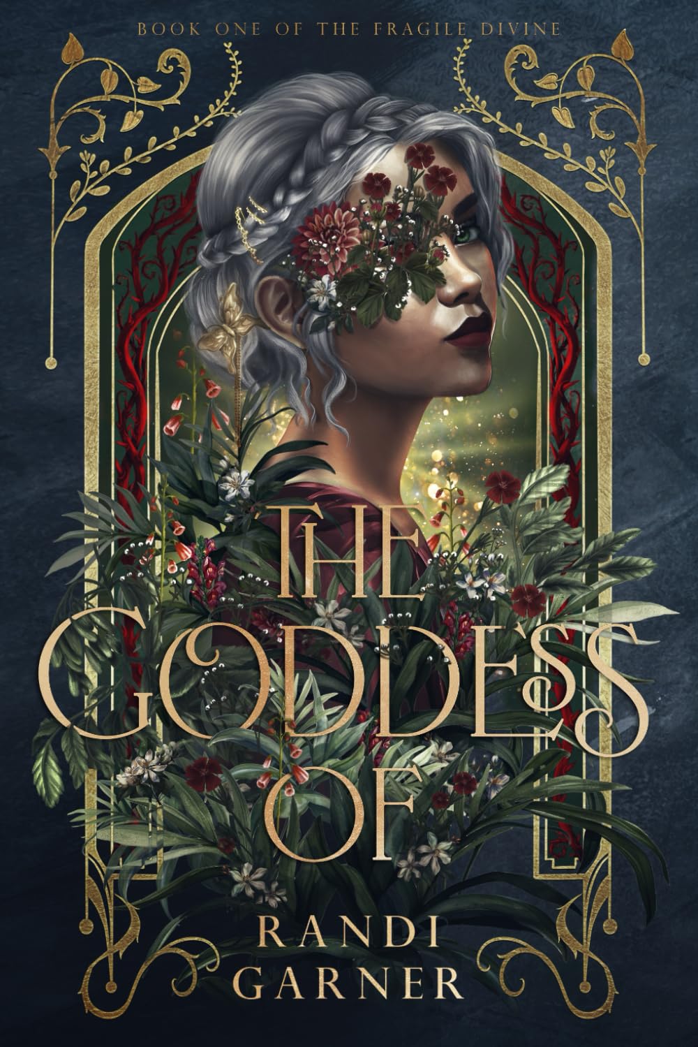 The Goddess Of (The Fragile Divine, Band 1) Dark Fantasy