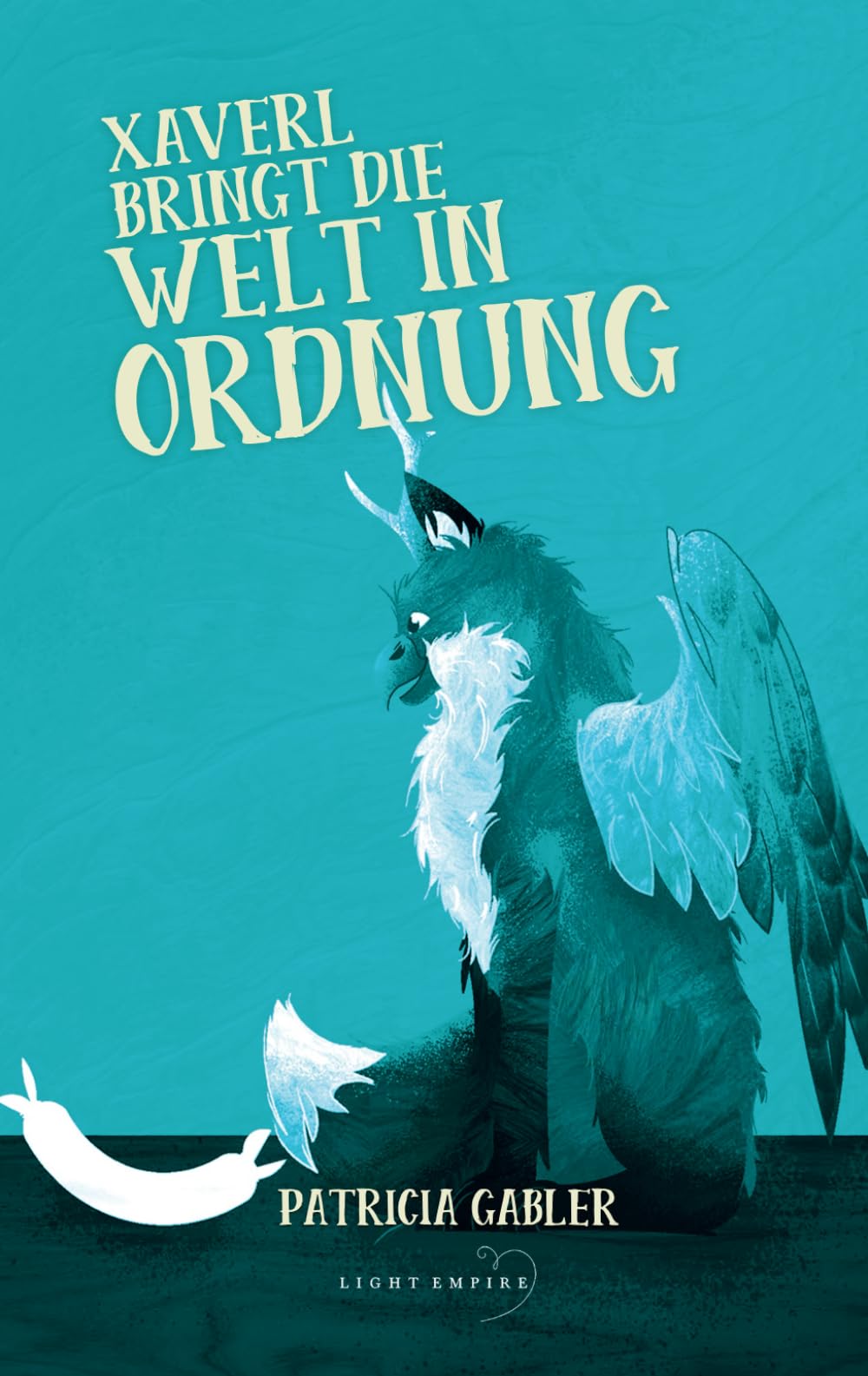 Xaverl bringt die Welt in Ordnung: Die Tiere von der Dracheninsel 2 Novels & Short Stories
