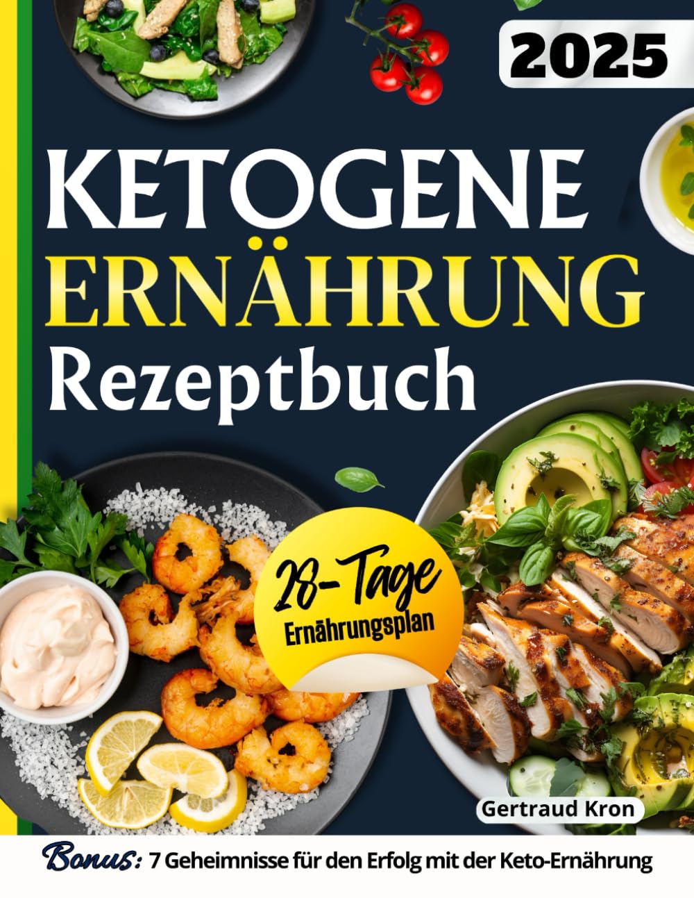 Ketogene Ernährung Rezeptbuch XXL: Starten Sie Ihre Keto-Reise Jetzt, Über 150 Leckere Rezepte Für Eine Erfolgreiche Gewichtsabnahme. Inkl. 28-Tage-Plan Health, Nutrition & Fitness