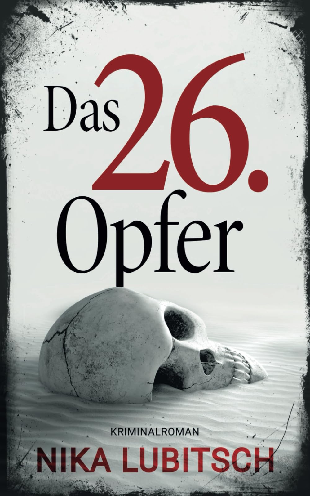 Das 26. Opfer: Kriminalroman Detective & CSI