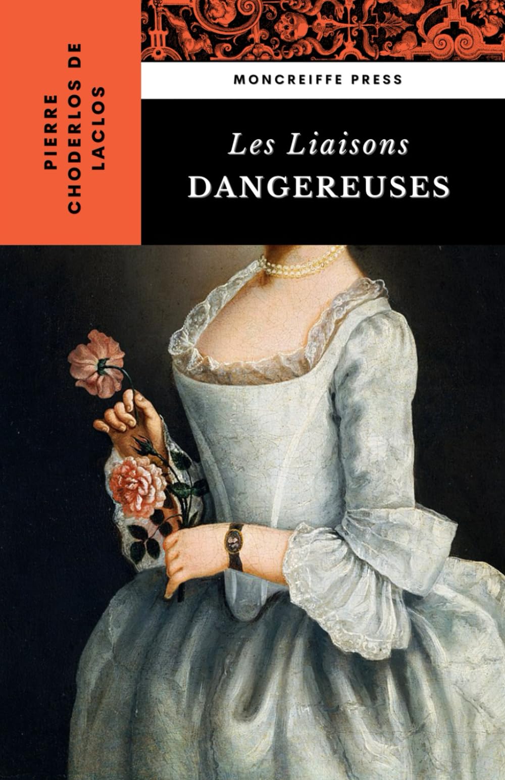 Les Liaisons Dangereuses: The French Literature Classic Classics