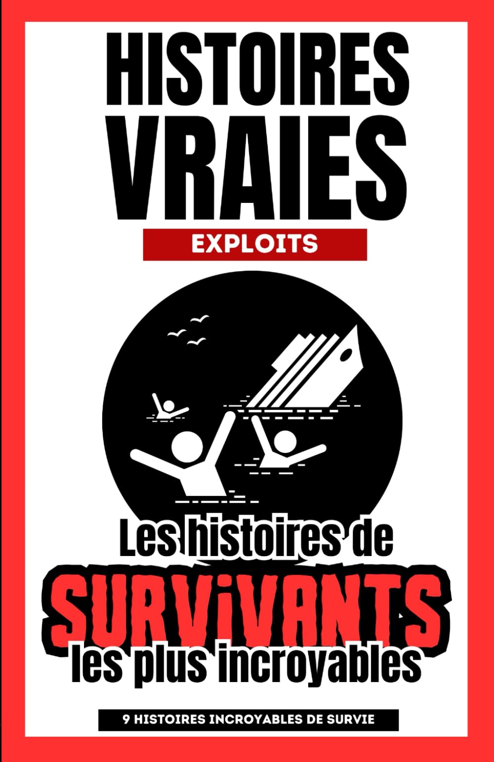 Histoires vraies : Les histoires de survivants les plus incroyables - 9 portraits de personnes ayant survécu par miracle: Idéal passionés de faits divers et d'histoires insolites book