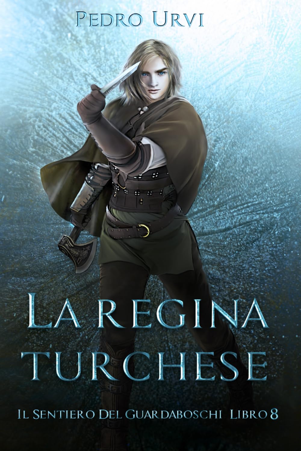 La Regina Turchese: (Il Sentiero del Guardaboschi Libro 8) book