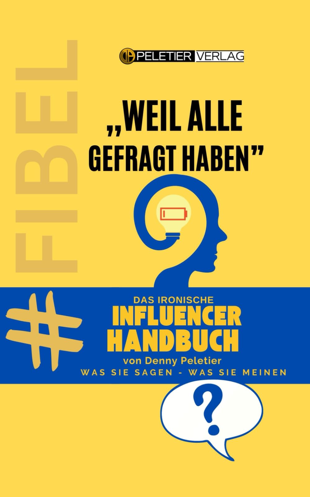 Das ironische Influencer Handbuch: weil ALLE gefragt haben! book