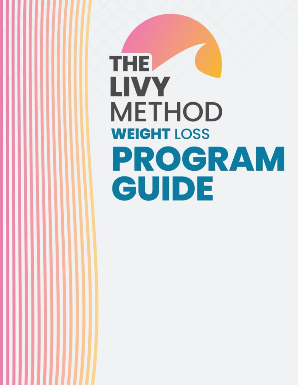Product Image: The Livy Method: Weight Loss Program Guide