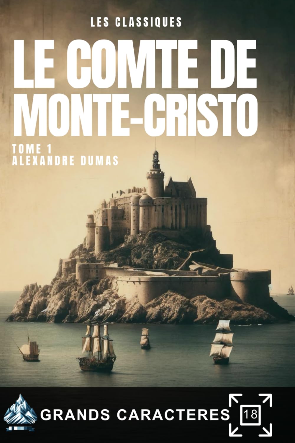LE COMTE DE MONTE-CRISTO | Tome 1: Livre grands caractères pour personnes âgées, séniors et malvoyants Books