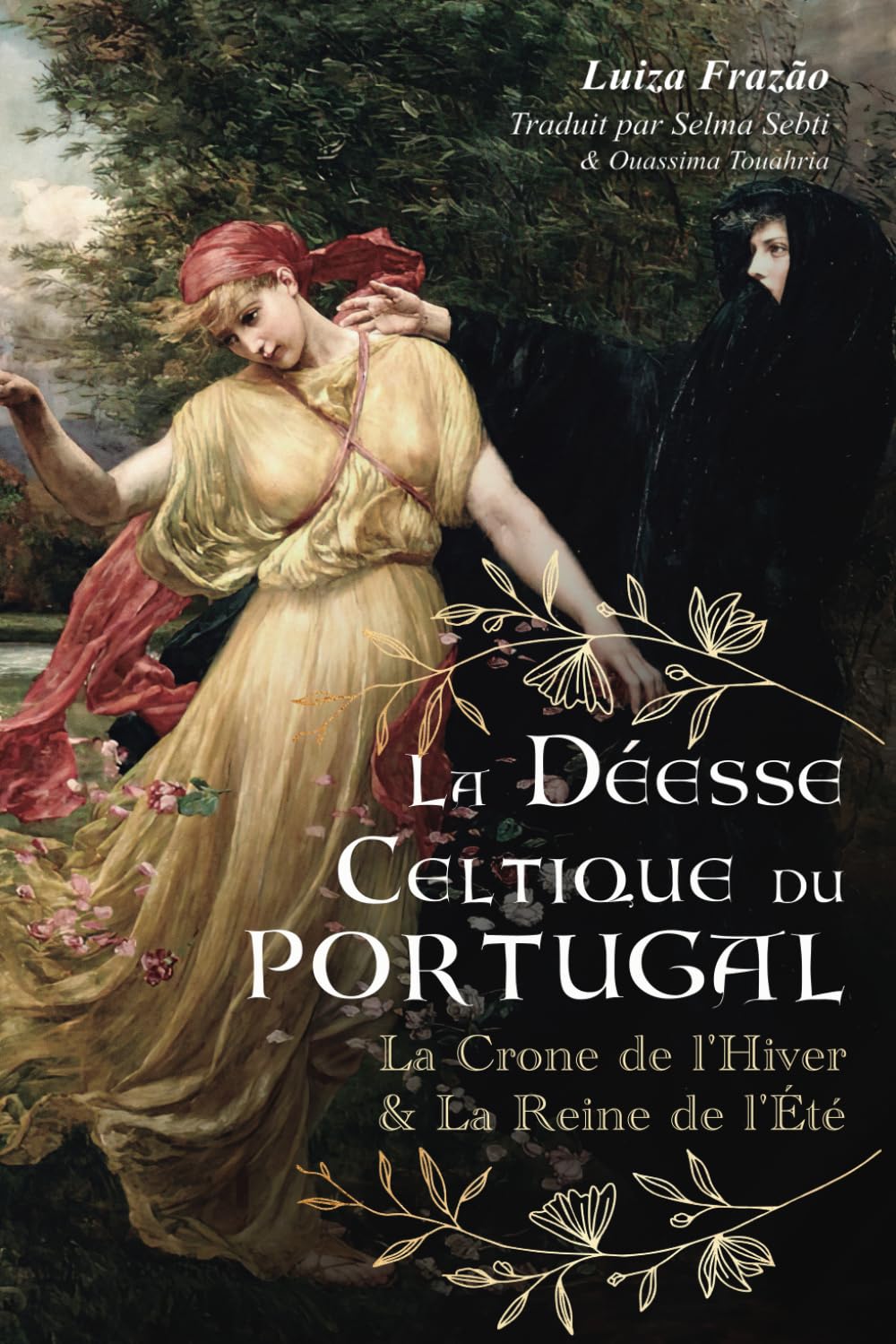 La Déesse Celtique du Portugal : la Crone de l'hiver et la Reine de l'été book