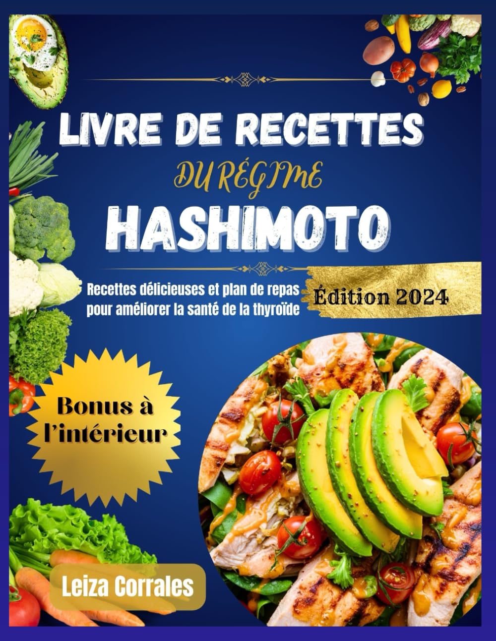 Livre De Recettes Du Régime Hashimoto: Recettes Délicieuses Et Plan De Repas Pour Améliorer La Santé De La Thyroïde book