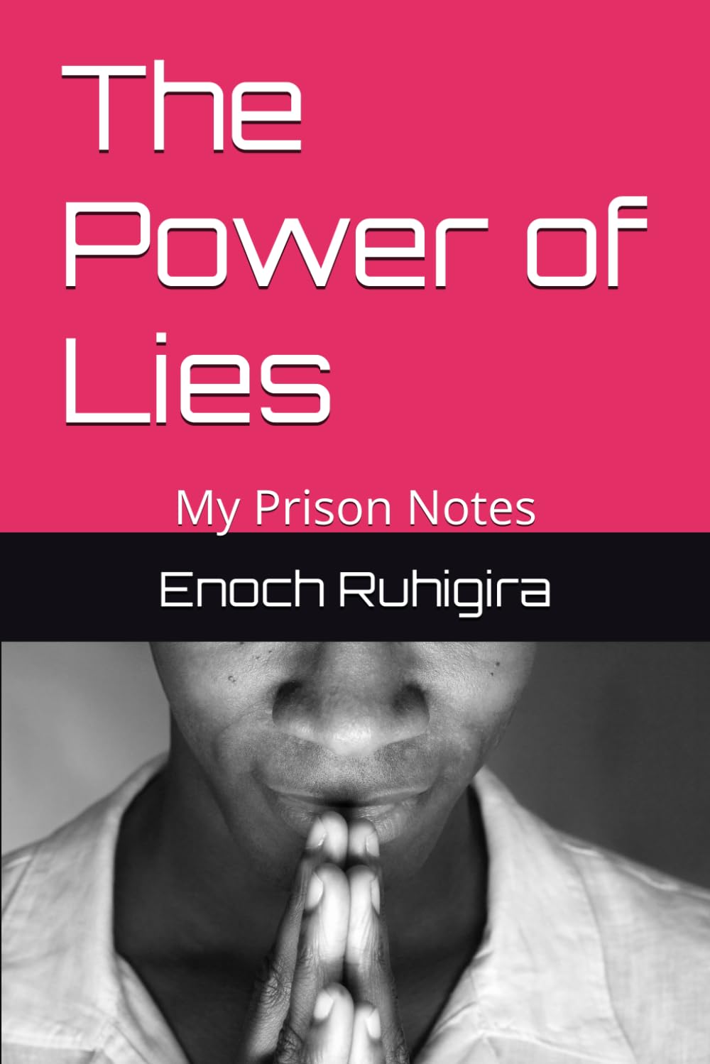 The Power of Lies: My Prison Notes Memories