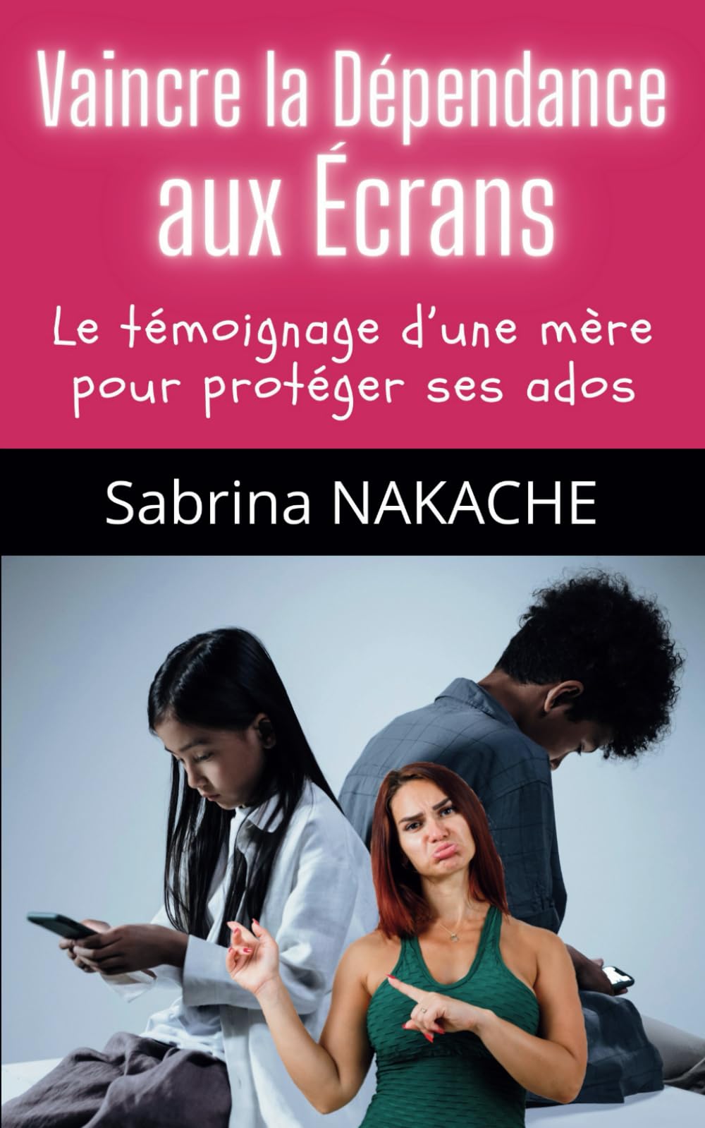 Vaincre la Dépendance aux Écrans: Le témoignage d'une mère pour protéger ses ados book