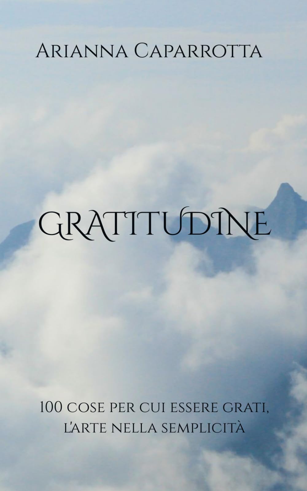 GRATITUDINE: 100 cose per cui essere grati, l'arte nella semplicità book