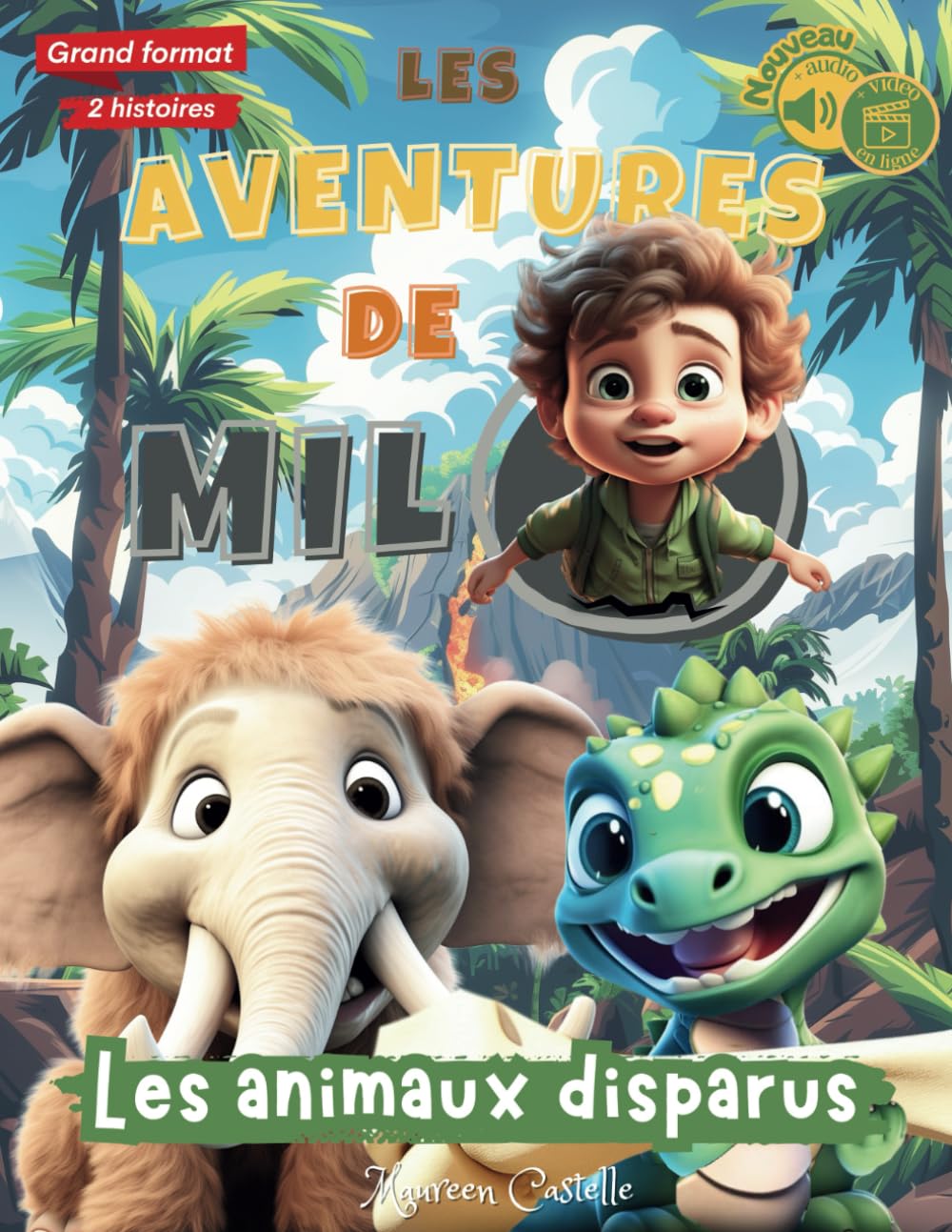 LES AVENTURES DE MILO, LES ANIMAUX DISPARUS: Histoire pour enfants sur les animaux préhistoriques, livre sur les dinosaures et sur les mammouths. Idéal enfants à partir de 6 ans. book