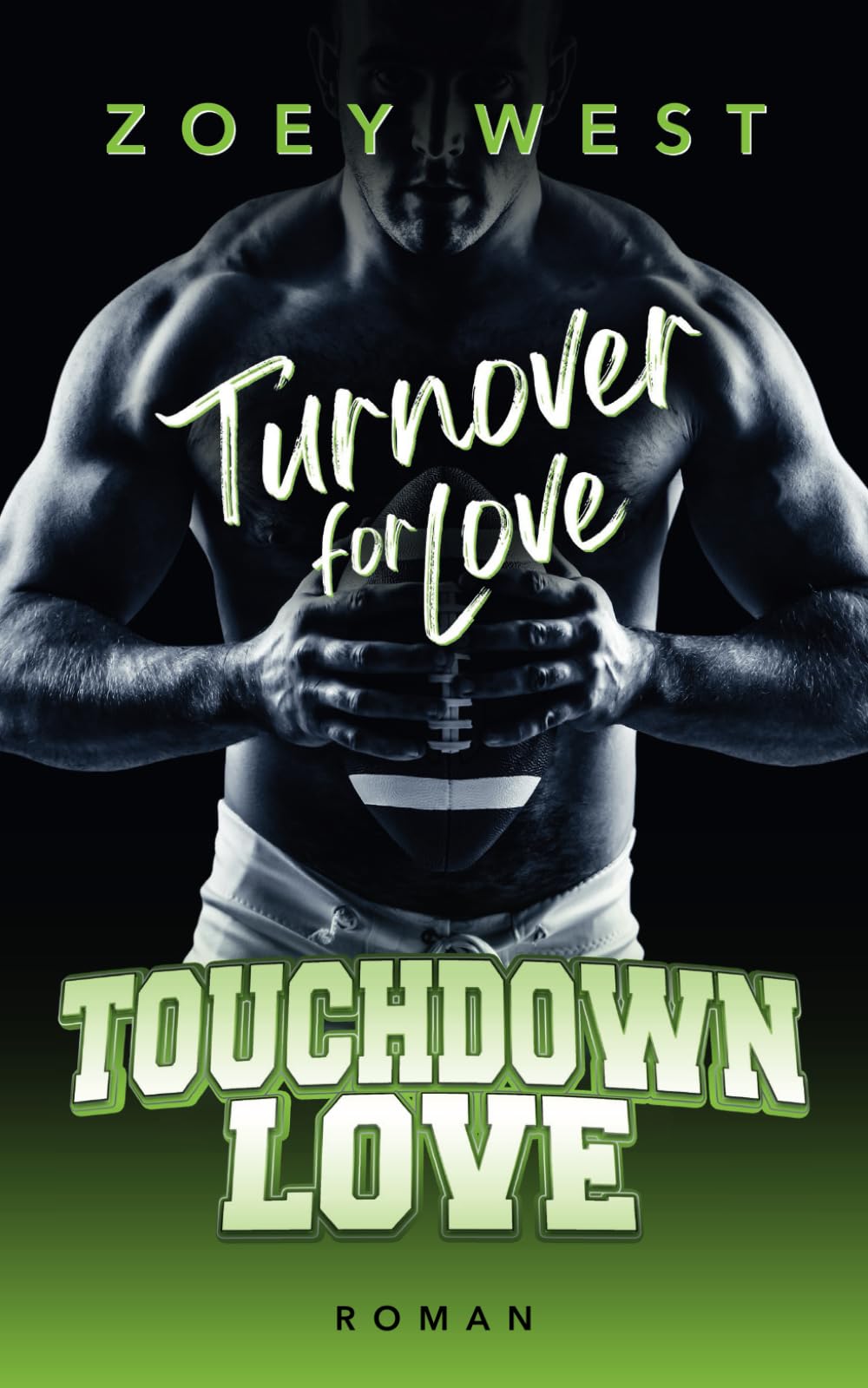 Turnover for Love: Ein Football Liebesroman (Touchdown Love, Band 2) Contemporary Romance