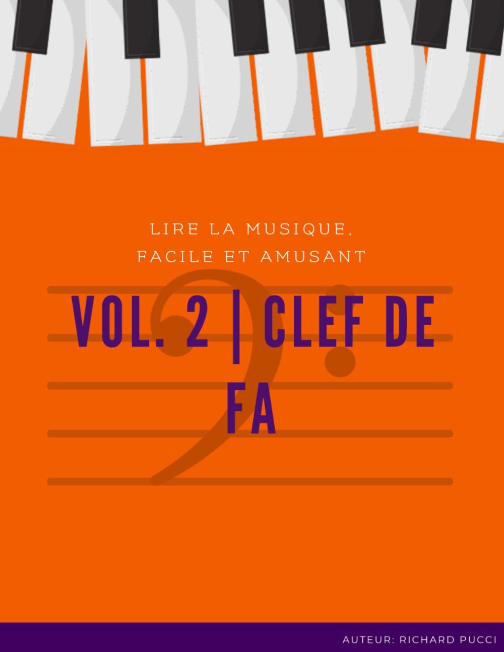 Lire la musique , facile & amusant ! - Volume #2 - Clé de Fa book