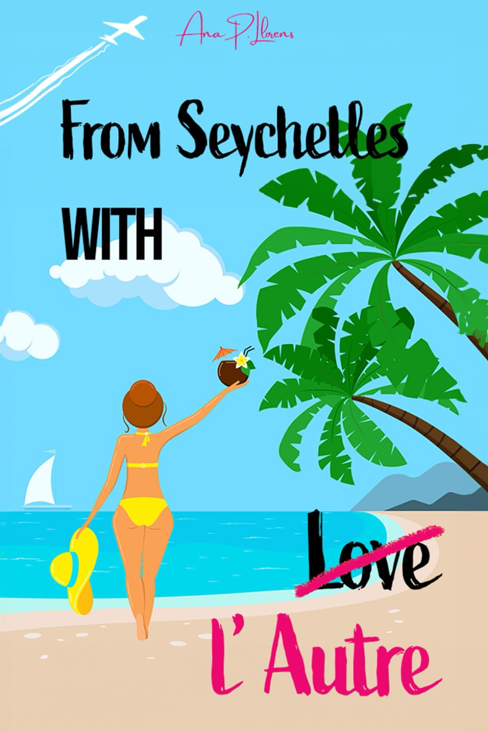 From Seychelles with l'Autre: Une romance enemy-to-lovers sexy et feel-good book