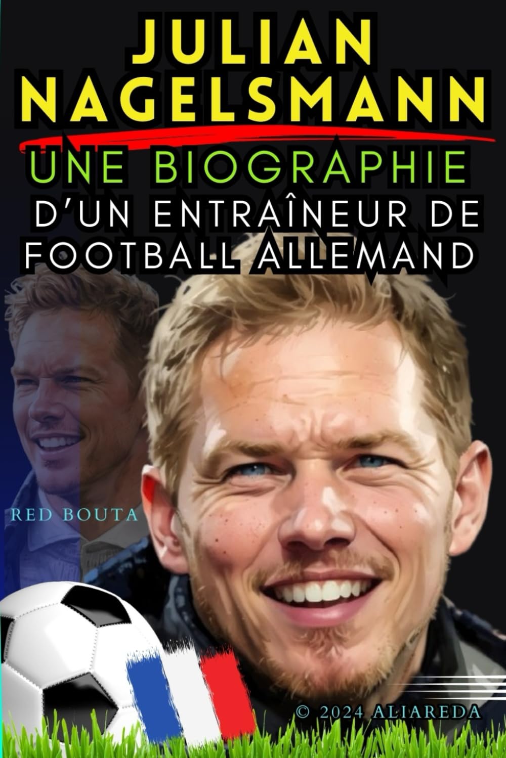 Julian Nagelsmann: Une biographie d’un entraîneur de football allemand book