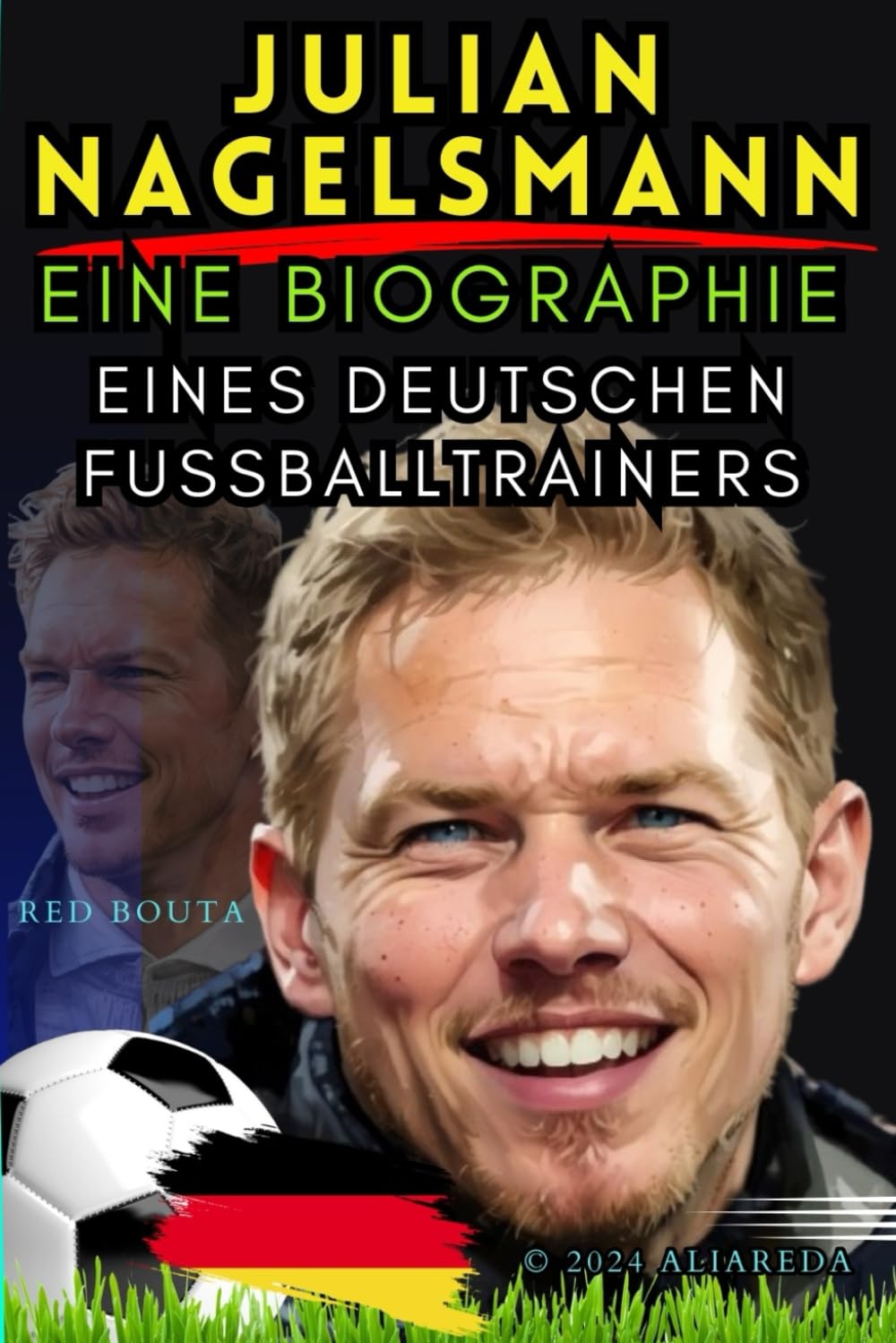 Julian Nagelsmann: Eine Biographie eines deutschen Fußballtrainers Sports