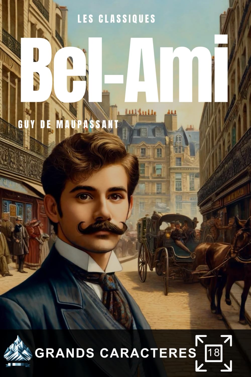 Bel-Ami, de Guy de Maupassant: Livre grands caractères pour personnes âgées et malvoyants. book