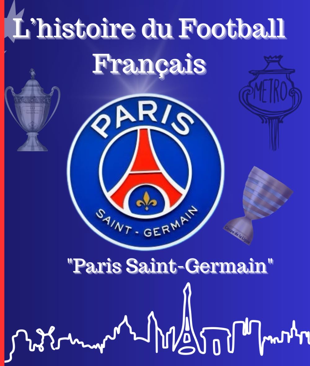 L'Histoire du Football Francais: Paris Saint Germain book