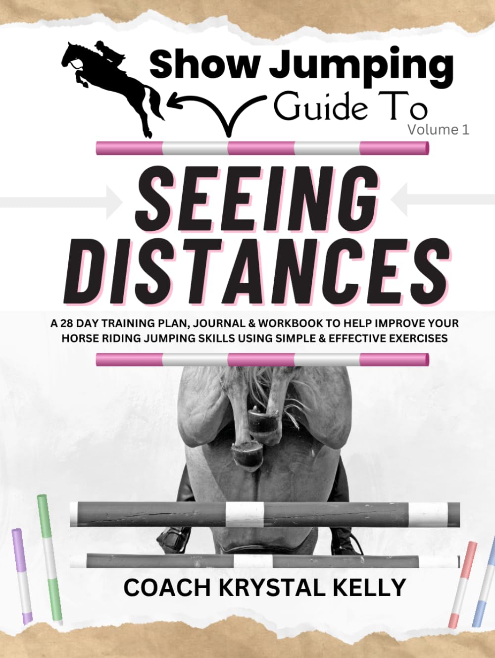 Show Jumping Guide to Seeing Distances: A 28 Day Training Plan & Workbook to Help Improve Your Horse Riding Jumping Skills Using Simple & Effective ... Step-By-Step Training Plans & Exercises) Leisure & Fun