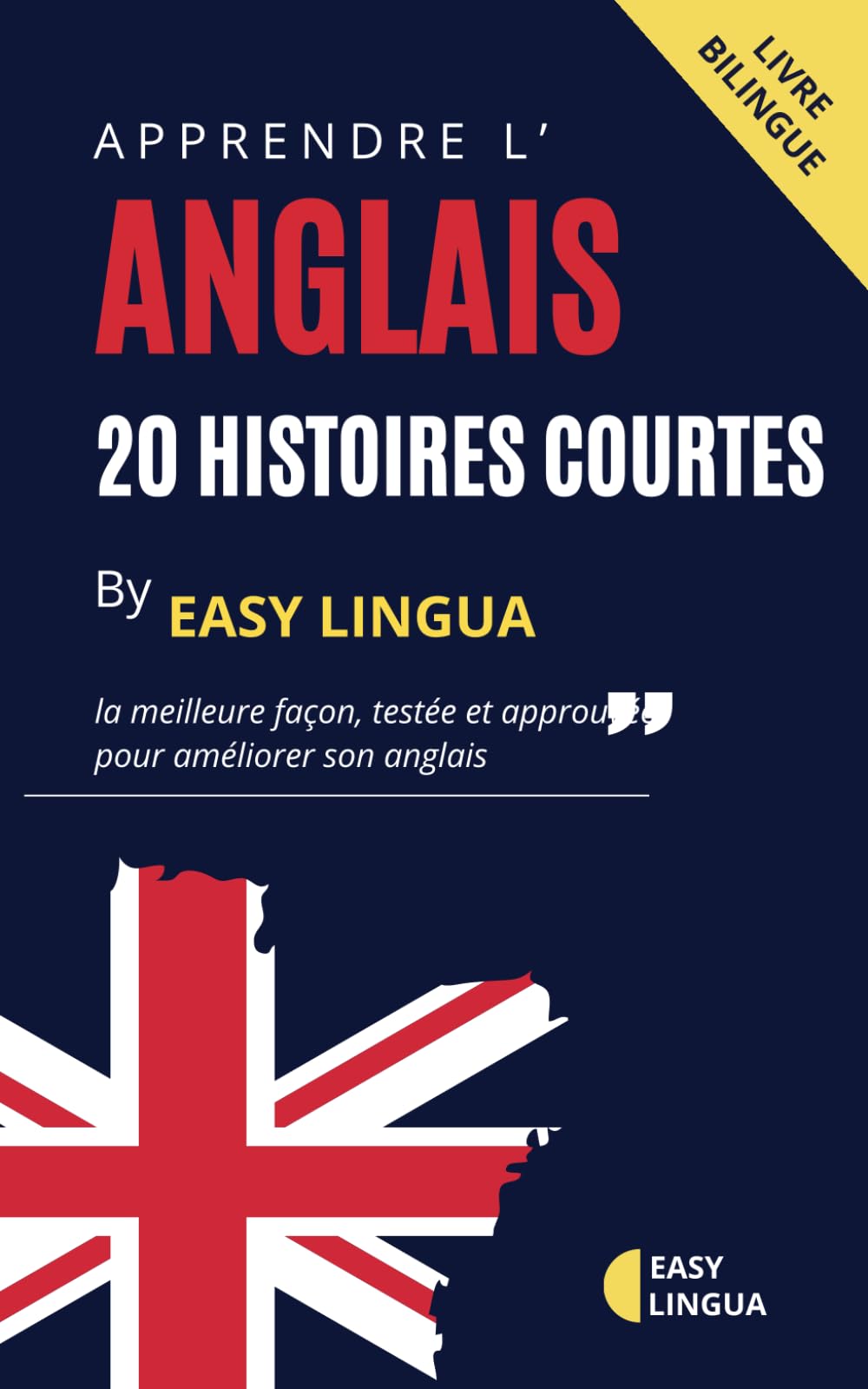 APPRENDRE L'ANGLAIS 20 histoires courtes: livre d' anglais bilingue facile pour débutants avec des dialogues , des phrases courantes , du vocabulaire à étudier et comprendre book