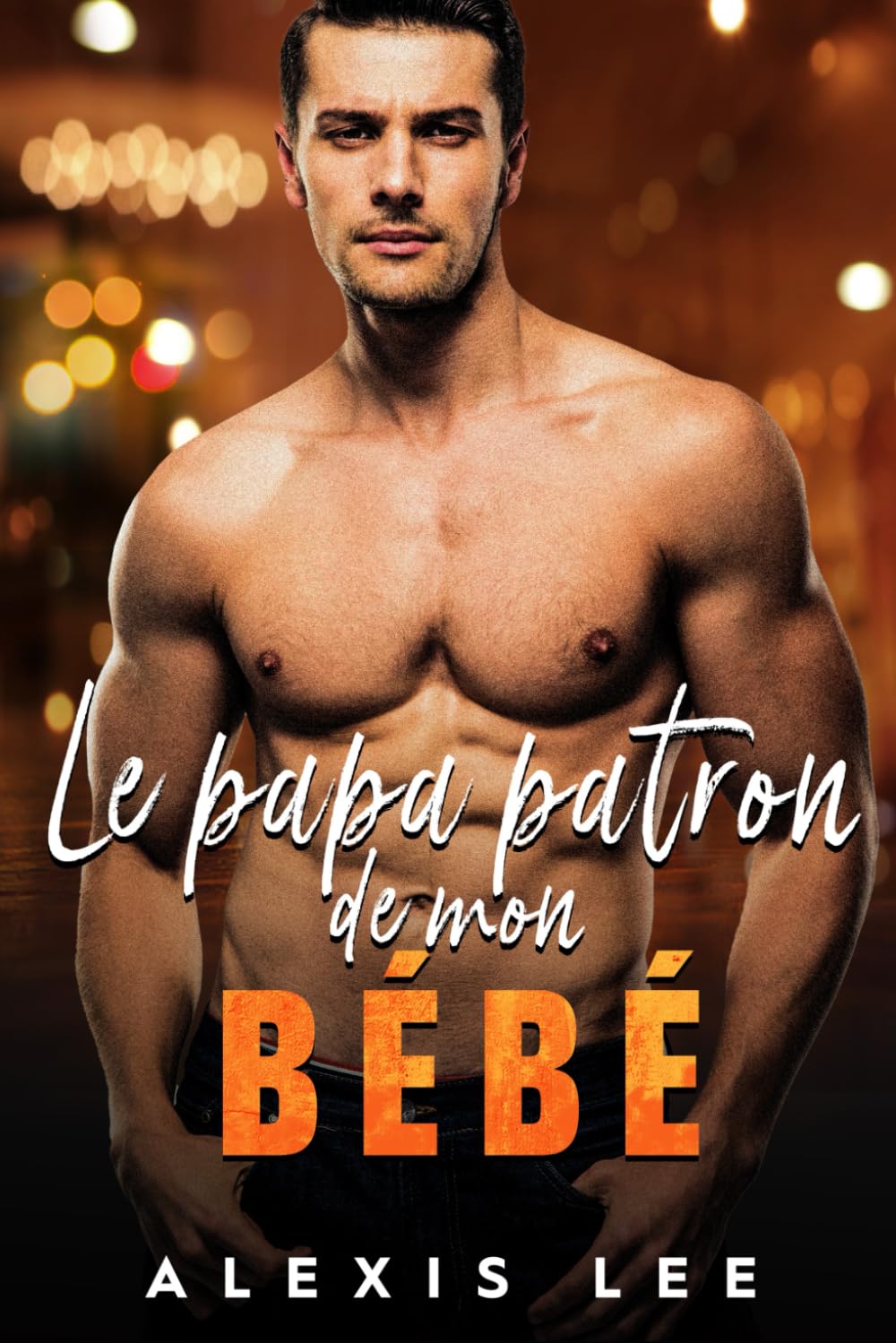 Le papa patron de mon bébé: Une romance de seconde chance et de bébé secret book