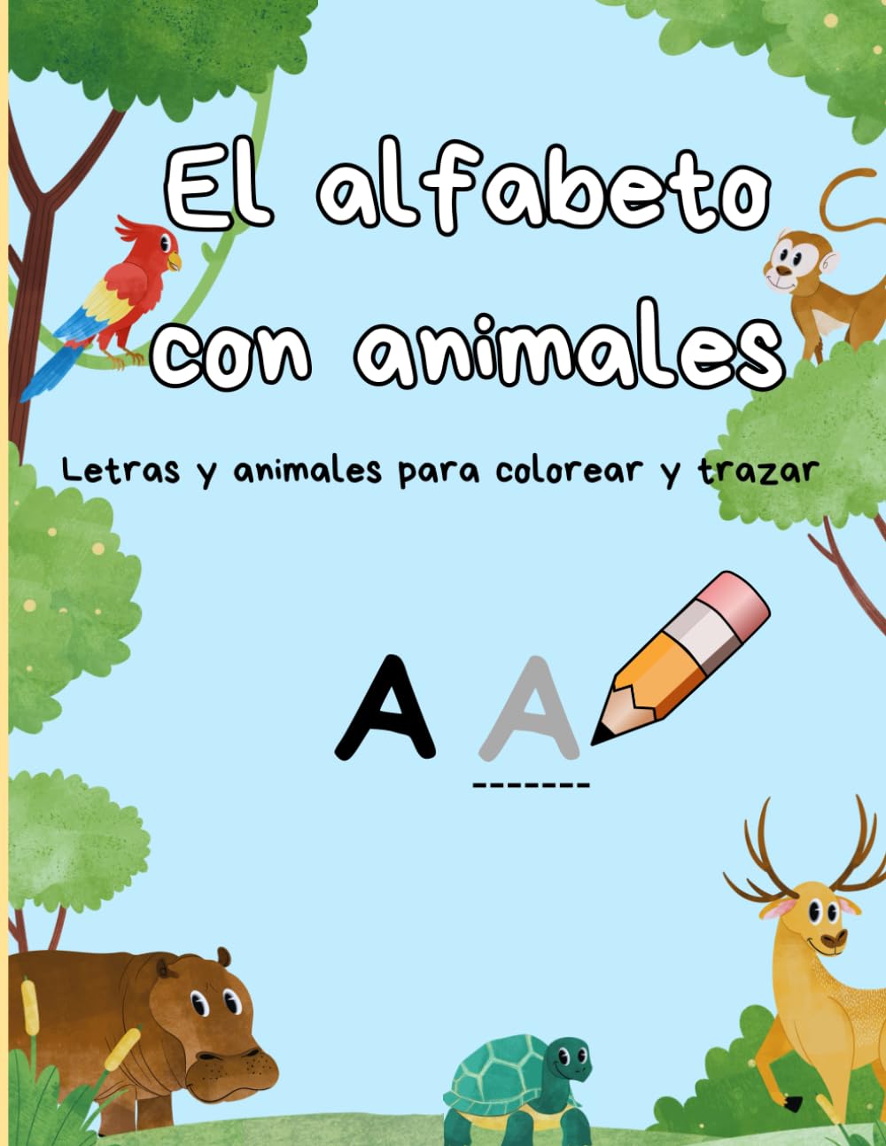 El alfabeto con animales libro para colorear. +50 paginas con dibujos y actividades. Trazar letras.: libro ara niños, ideal para aprender el alfabeto y los animales, actividades para trazar book