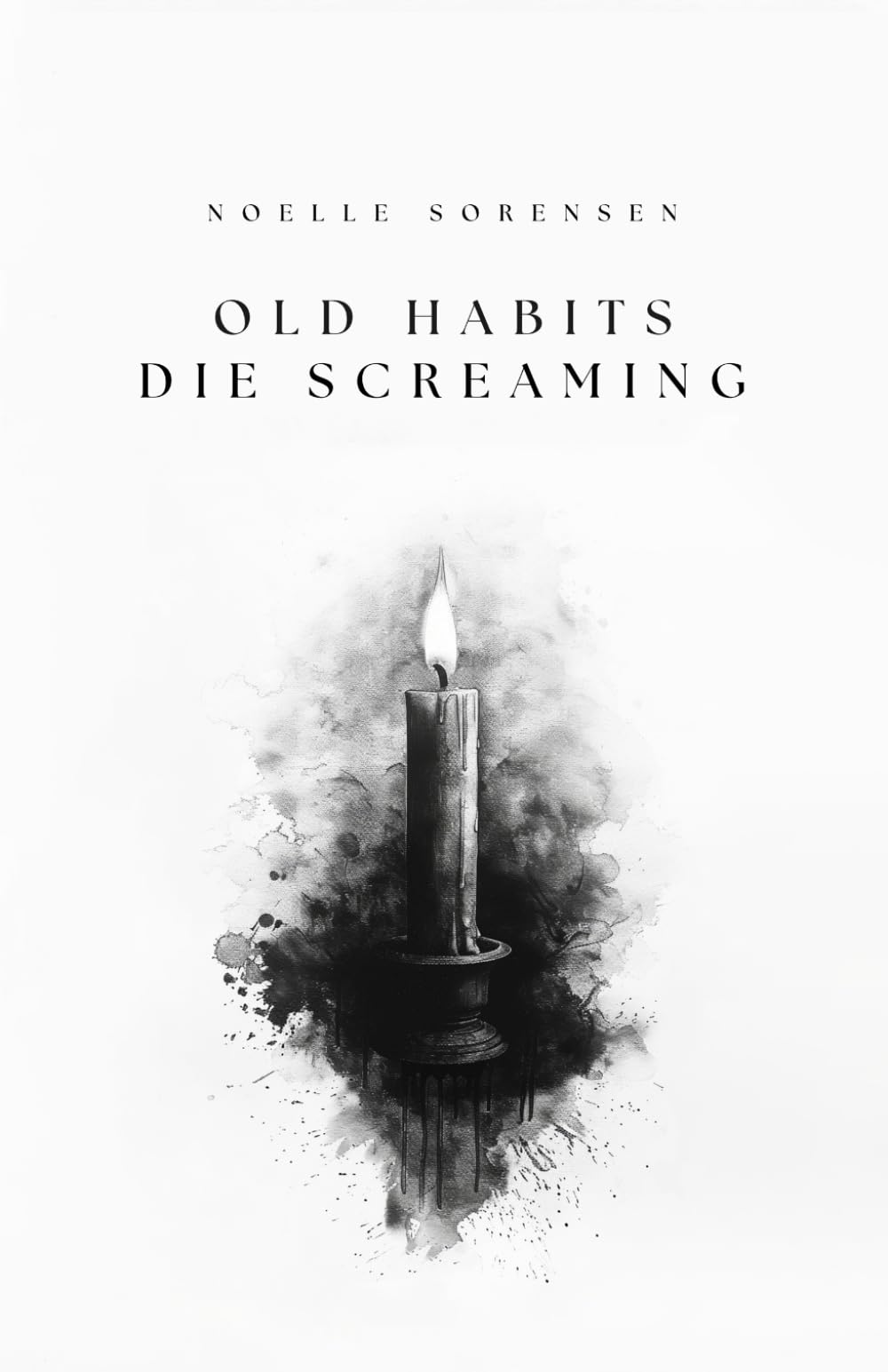 Old Habits Die Screaming Poetry