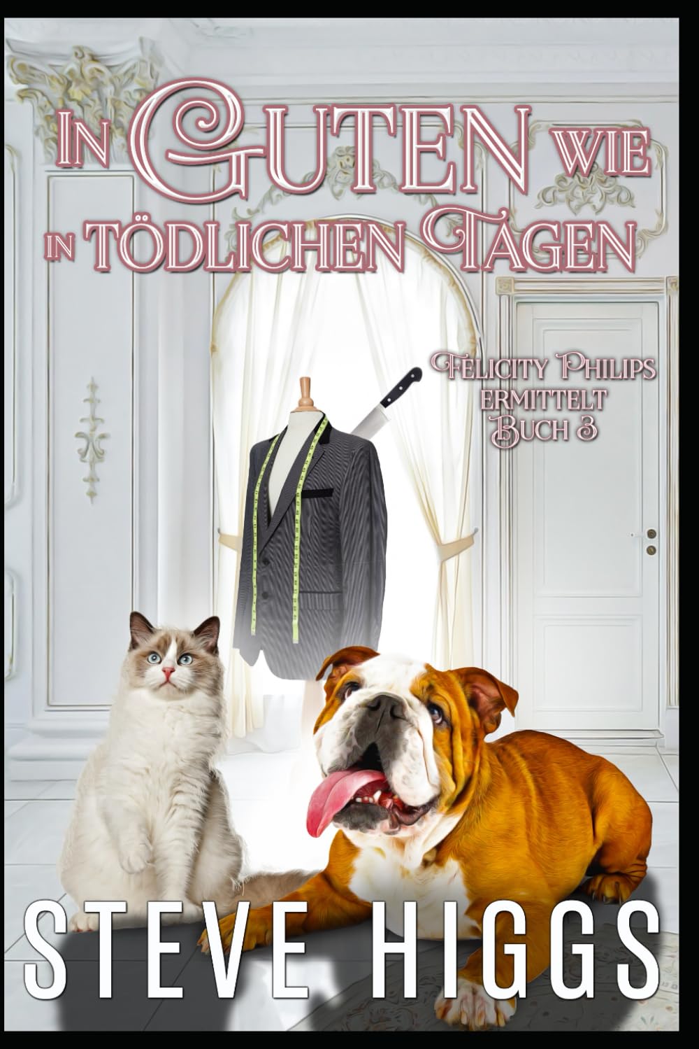In guten wie in tödlichen Tagen: Felicity Philips Ermittelt, Band 3 Detective & CSI