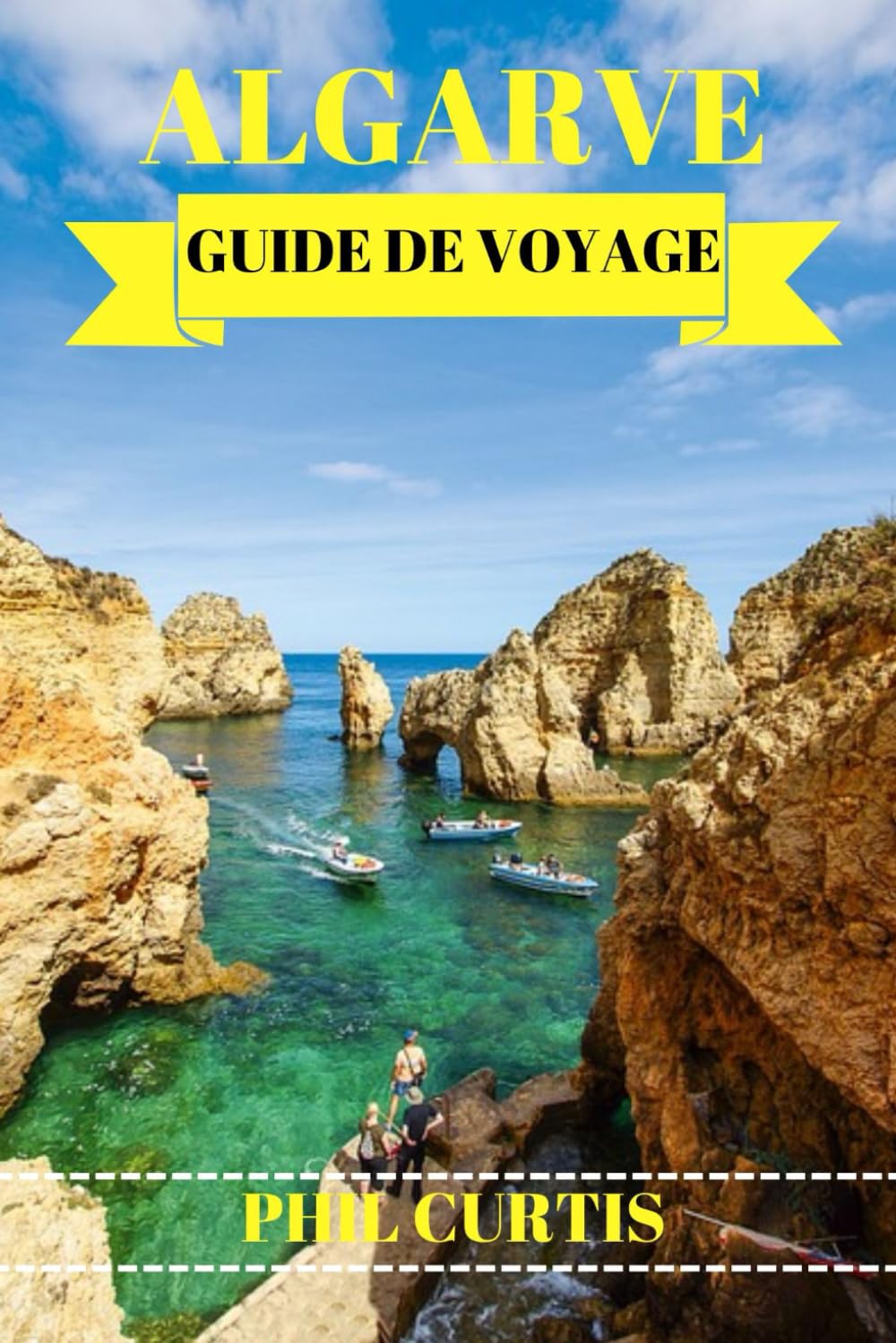 ALGARVE GUIDE DE VOYAGE 2024: Découvrez les joyaux cachés, les attractions incontournables et un aperçu local du joyau du sud du Portugal book