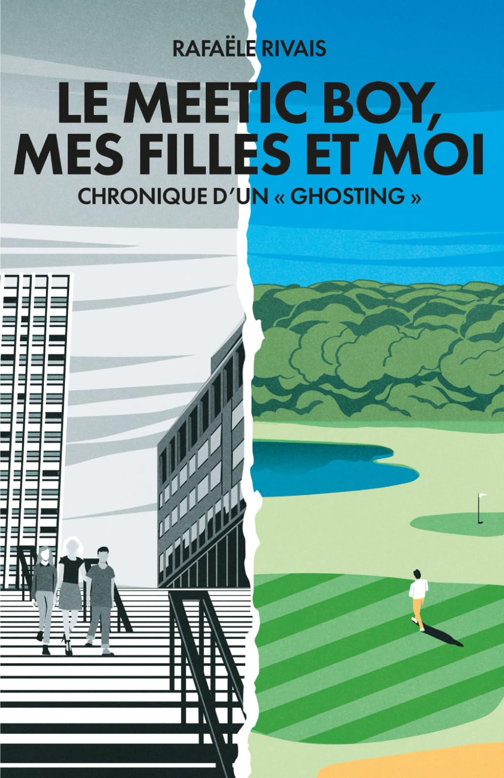 LE MEETIC BOY, MES FILLES ET MOI: CHRONIQUE D'UN "GHOSTING" book