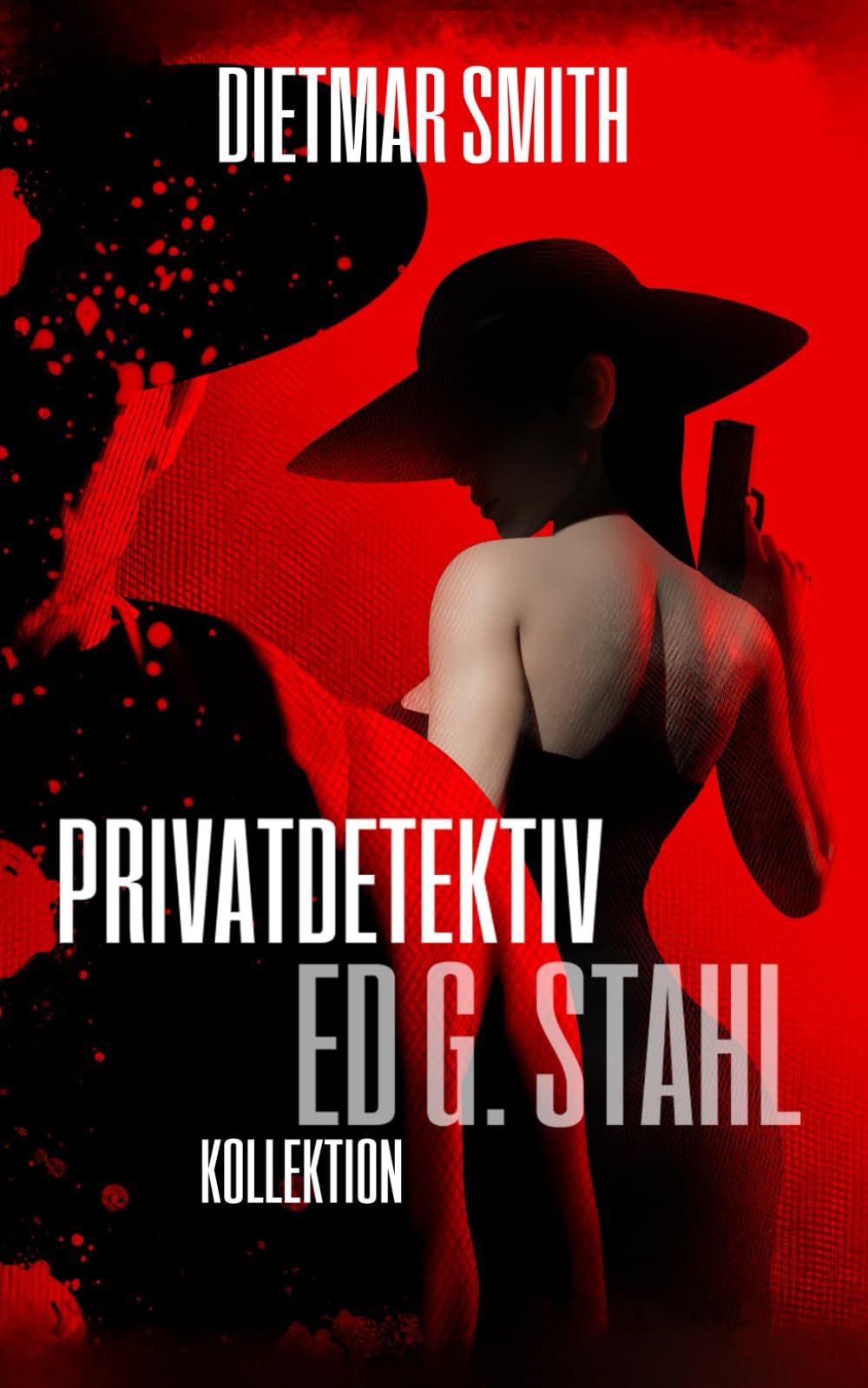 Privatdetektiv Ed G. Stahl Kollektion: Sammelband Band 1 bis Band 3 Contemporary literature