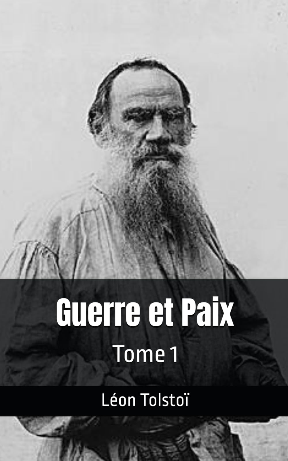 Guerre et Paix Tome 1: Léon Tolstoï book
