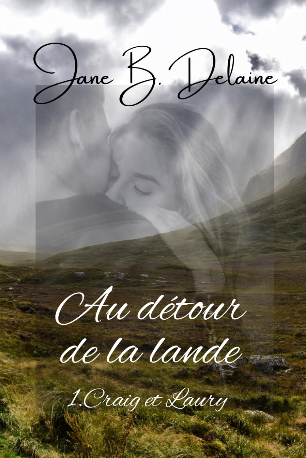 AU DÉTOUR DE LA LANDE: 1. Craig et Laury book