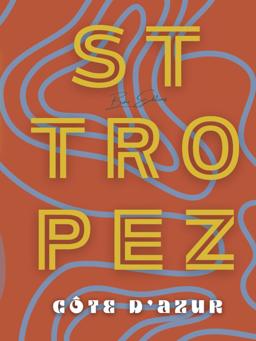 SAINT TROPEZ Côte d'azur Nomades by Boho Editions: Découvrez la beauté envoûtante de Saint Tropez à travers un voyage visuel captivant, où le design rencontre l'élégance book