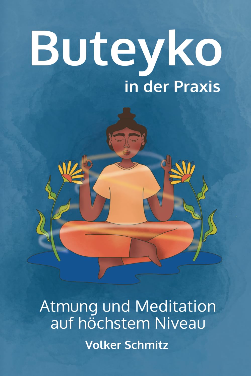 Buteyko in der Praxis: Atmung und Meditation auf höchstem Niveau Medicine