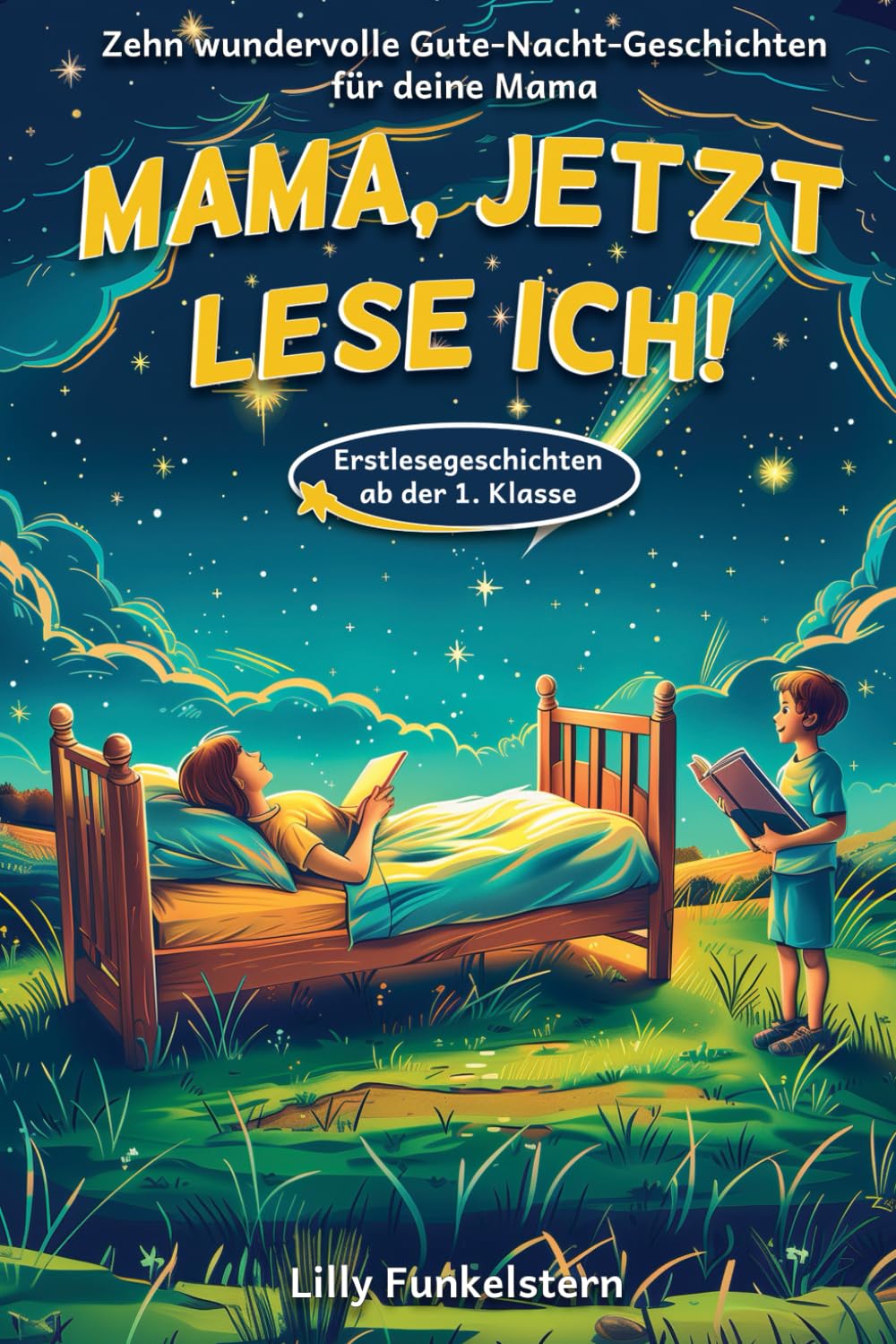 Mama, jetzt lese ich! Dein Kind liest dir die Gute-Nacht-Geschichten vor - Für Erstleser ab der 1. Klasse geeignet - mit Kapiteleinteilung Fairy Tales & Legends