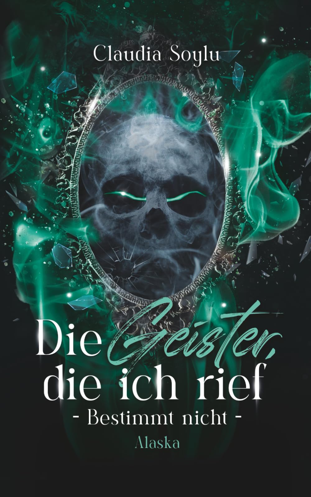 Alaska: Die Geister, die ich rief? Bestimmt nicht! (Band 5) Action & Adventure
