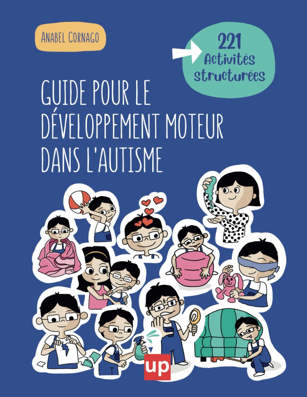 Guide pour le développement moteur dans l'autisme: Plus de 221 Activités pour un Apprentissage Ludique et Engageant Medicine